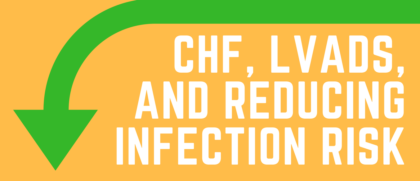 CHF, LVADs, and Reducing Infection Risk Blog 23 Header