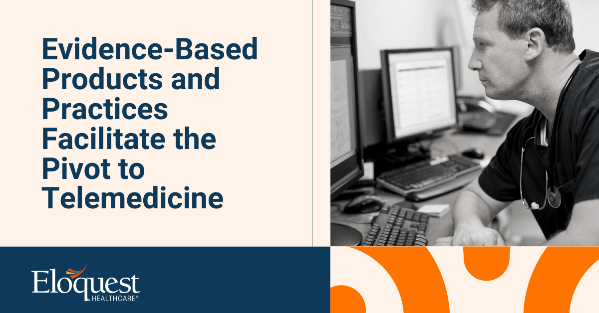 Blog 88 Rise of Telehealth Evidence‐Based Products and Practices Facilitate the Pivot to Telemedicine