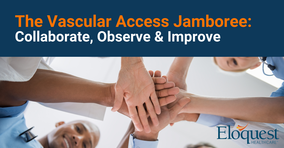 Text: The Vascular Access Jamboree: Collaborate, Observe & Improve