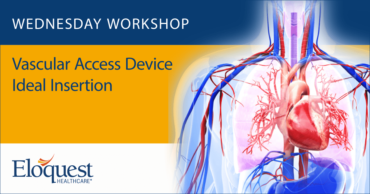 Text: Vascular Access Device Ideal Insertion